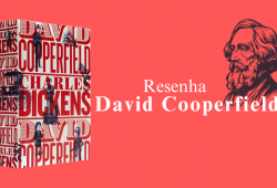 blog - David Cooperfield - resenha