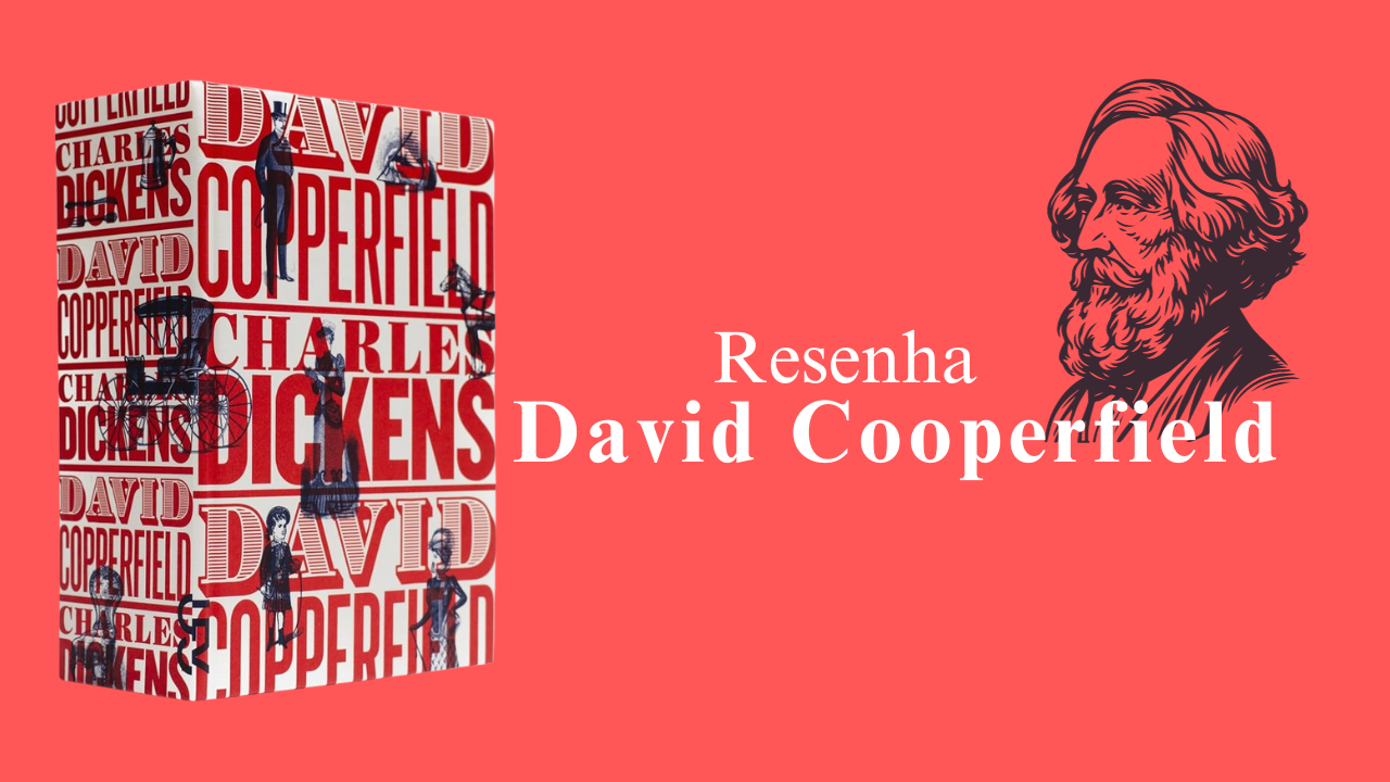 blog - David Cooperfield - resenha
