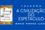 blog - A Civilização do Espetáculo (1) - resenha do livro de Mario Vargas Llosa